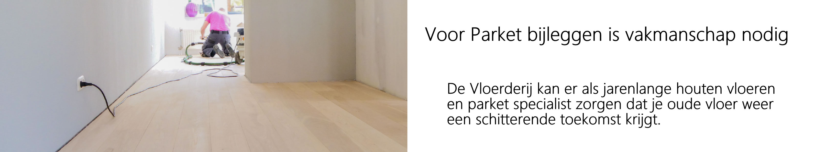 Houten vloer of parket schuren in Heerlen